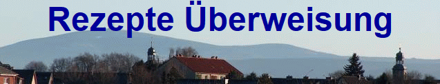 Rezepte �berweisung